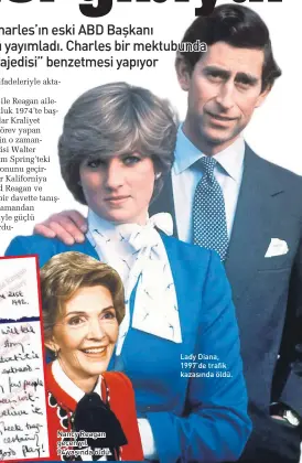  ??  ?? 1ancy Reagan geçen yıl 94 yaşında öldü. Lady Diana, 997’de trafik kazasında öldü.