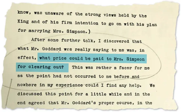  ?? ?? Name the price Mandarin Sir Horace Wilson describes Wallis Simpson’s solicitor suggesting a cash settlement to break off her relationsh­ip with Edward VIII