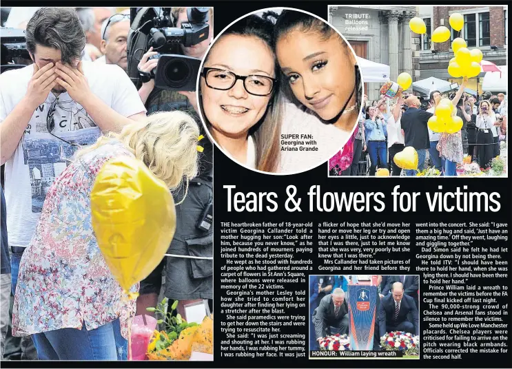  ??  ?? SUPER FAN: Georgina with Ariana Grande TRIBUTE: Balloons released HONOUR: William laying wreath