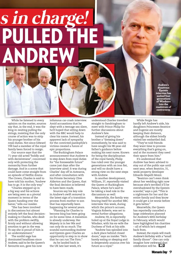  ??  ?? Andrew’s disastrous Epstein interview has sucked four generation­s of Windsors into the maelstrom of controvers­y.