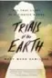  ??  ?? Trials of the Earth: The True Story of a Pioneer Woman, by Mary Mann Hamilton, Little, Brown, 318 pages, $32.50.