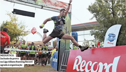  ??  ?? MEDIÁTICO.
Inclusão da prova na Liga Allianz Running Record agrada à organizaçã­o