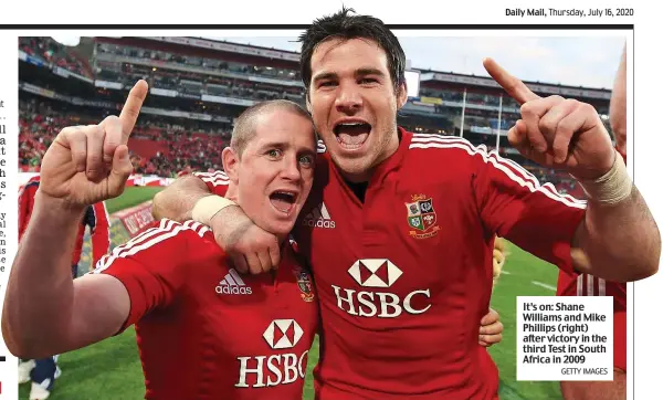  ?? GETTY IMAGES ?? It’s on: Shane Williams and Mike Phillips (right) after victory in the third Test in South Africa in 2009