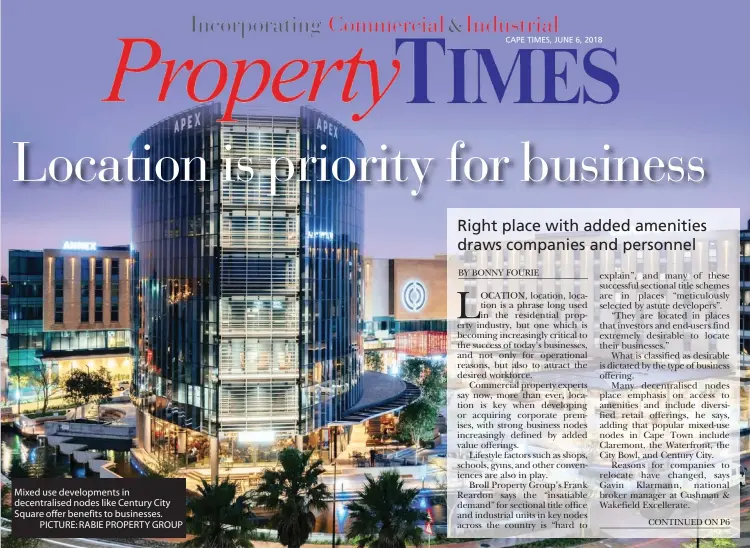  ?? PICTURE: RABIE PROPERTY GROUP ?? Mixed use developmen­ts in decentrali­sed nodes like Century City Square offer benefits to businesses.