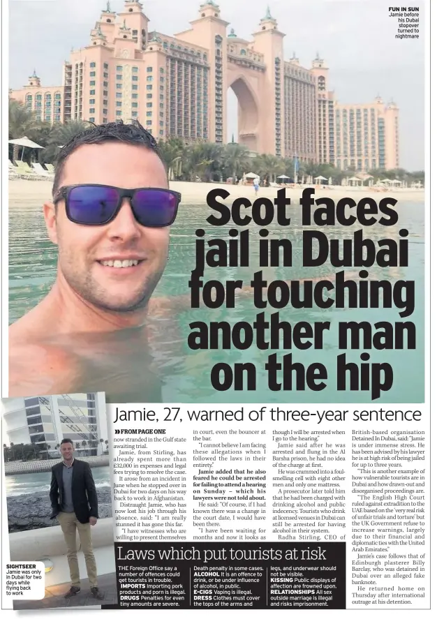  ??  ?? SIGHTSEER Jamie was only in Dubai for two days while flying back to work FUN IN SUN Jamie before his Dubai stopover turned to nightmare