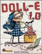  ??  ?? “Doll-E 1.0” by Shanda McCloskey (Little, Brown, $17.99)