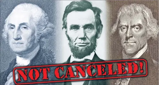  ??  ?? SPARED: Washington, Lincoln and Jefferson were among the historical figures whose names were slated to be scrubbed from San Francisco schools.