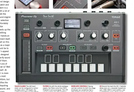  ??  ?? I/O Around the back the AS-1 features stereo jack out, a separate headphone jack, USB, MIDI in and out/thru, and a pedal/trigger input, which can be used to drive the sequencer.
ENVELOPE CONTROLS Having just two controls for both four-stage envelopes...