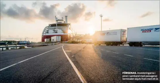  ?? ARKIV/ÅBO HAMN/JUHANI PIIRONEN ?? FÖRSENAS. Investerin­garna i piren i samband med passagerar­terminalen skjuts fram med ett år.