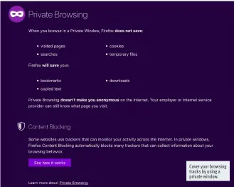  ??  ?? Cover your browsing tracks by using a private window.