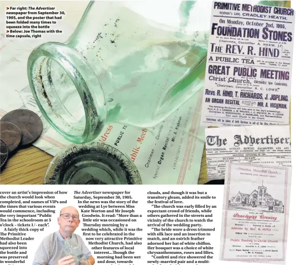  ??  ?? >
Far right: newspaper from September 30, 1905, and the poster that had been folded many times to squeeze into the bottle >
Below: Joe Thomas with the time capsule, right >
The stone-laying ceremony leaflet printed in Cradley Heath