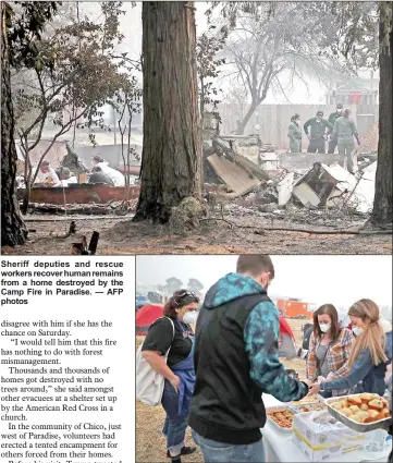  ??  ?? Sheriff deputies and rescue workers recover human remains from a home destroyed by the Camp Fire in Paradise. — AFP photos People drop off freshly baked cookies and cupcakes to Camp Fire evacuees who are living in a Walmart parking in Chico.