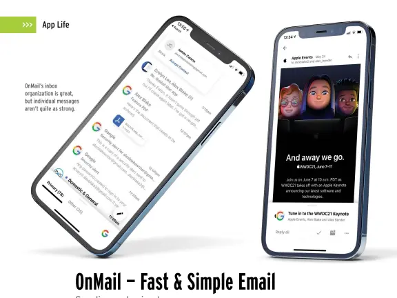  ??  ?? OnMail’s inbox organizati­on is great, but individual messages aren’t quite as strong.