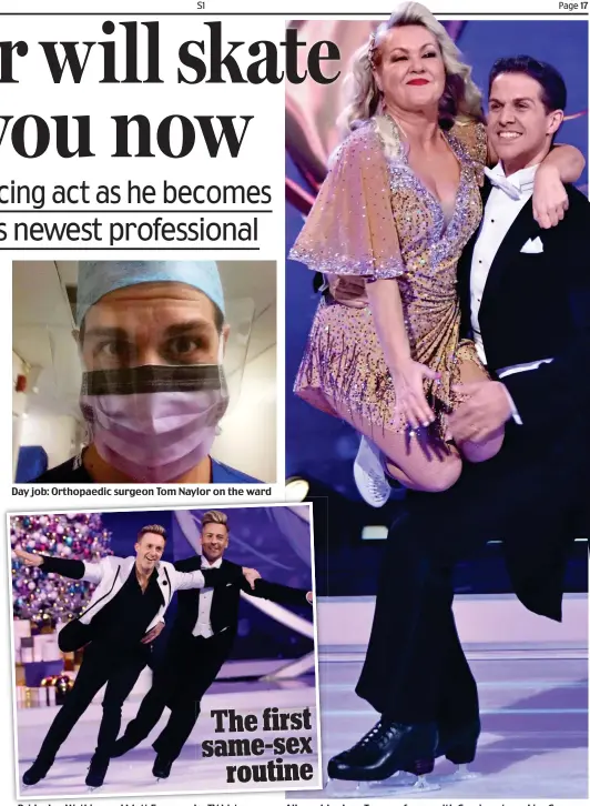  ??  ?? Day job: Orthopaedi­c surgeon Tom Naylor on the ward
Pride: Ian Watkins and Matt Evers make TV history
All scrubbed up: Tom performs with Corrie actress Lisa George