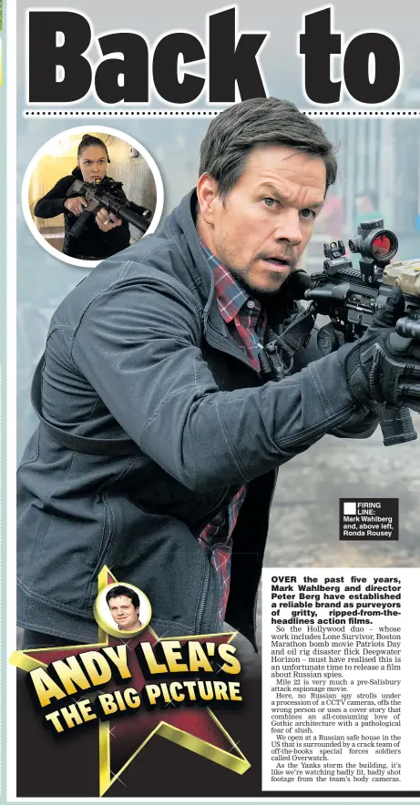  ??  ?? ■FIRING LINE: Mark Wahlberg and, above left, Ronda Rousey