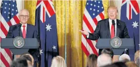  ?? Picture / AP ?? President Donald Trump, alongside Malcolm Turnbull, says the steel and aluminium tariffs won’t apply to America’s “great ally Australia”.