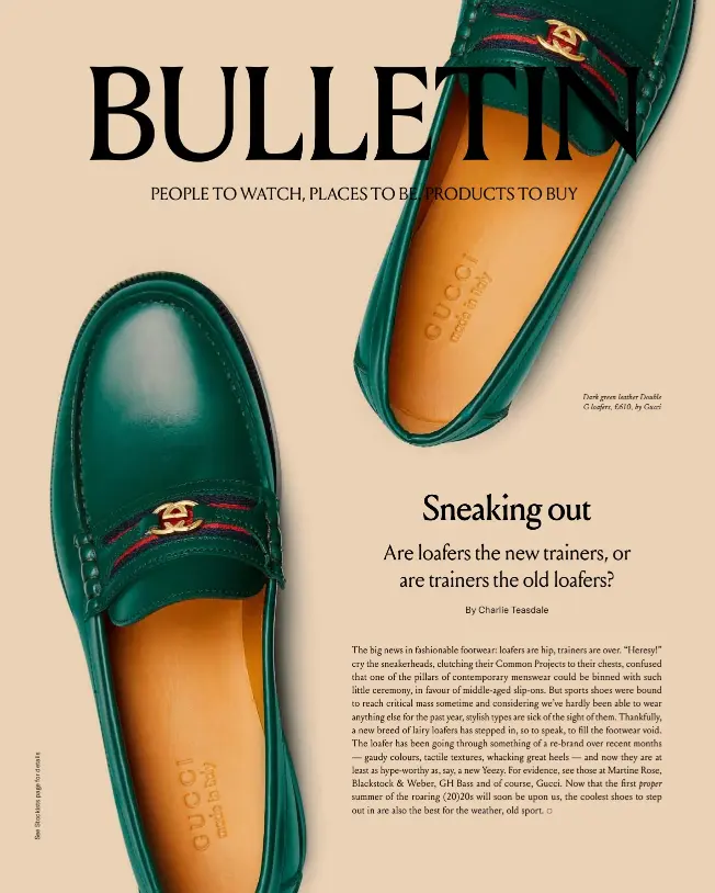  ??  ?? Dark green leather Double G loafers, £610, by Gucci
