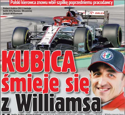  ??  ?? Robert Kubica (35 l.) testuje bolid Alfy Romeo. Wcześniej jeździł Williamsem