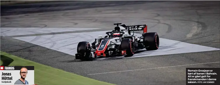  ?? FOTO: JAN SOMMER ?? Romain Grosjean er kørt af banen i Bahrain. Alt er gået galt for franskmand­en i denne saeson.