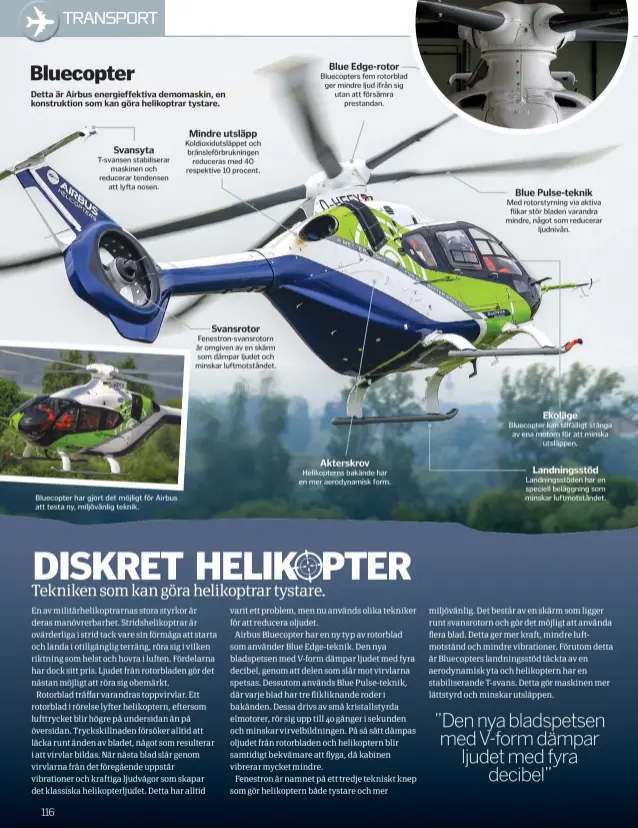  ??  ?? Bluecopter har gjort det möjligt för Airbus att testa ny, miljövänli­g teknik.