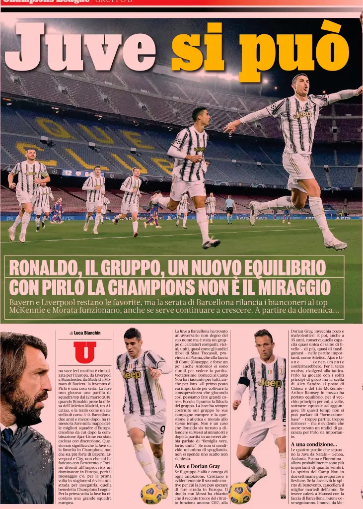  ??  ?? Se il gruppo è alfa e omega di ogni ambizione, Cristiano è evidenteme­nte il secondo motivo per cui la Juve può sperare di fare strada in Europa. Il duello con Messi ha chiarito che il vecchio trucco del ritratto funziona ancora: CR7, alla