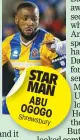  ??  ?? STAR MAN ABU OGOGO Shrewsbury