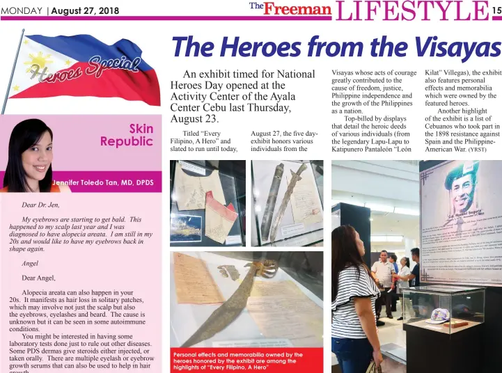  ??  ?? Personal effects and memorabili­a owned by the heroes honored by the exhibit are among the highlights of “Every Filipino, A Hero”