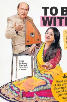  ?? ?? Ustad Rajkumar Rizvi and Neha Rizvi Khialani