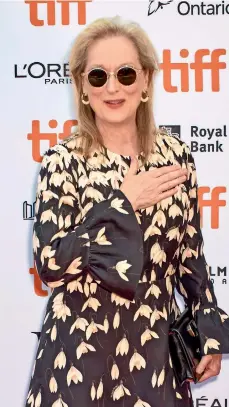  ??  ?? At TIFF, Meryl Streep