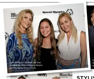  ??  ?? Sharon Maclvor, Erin Kozlowski, and Tanya Savysky at the Inaugural Shopping Olympics benefiting Special Olympics Florida.