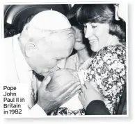  ??  ?? Pope John Paul II in Britain in 1982