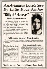  ?? (Democrat-Gazette archives) ?? This Feb. 5, 1922, house ad announces the Arkansas Democrat’s serializat­ion of Bernie Babcock’s temperance novel “Billy of Arkansas,” originally published in The Arkansas Progress newspaper in 1914.