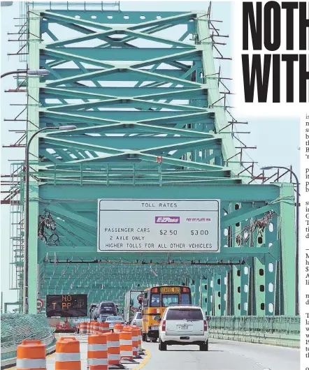  ?? STAFF FILE PHOTOS BY MATT STONE, ABOVE; NANCY LANE, BELOW ?? PAYING THE PIKER: The number of toll booths on the Tobin Bridge, above, are doubling, a move reminiscen­t of when the Mass Pike, below, raised its tolls rather than taking them down.