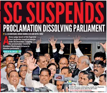  ?? PIC BY NIMALASIRI EDIRISINGH­E ?? UNP MPS seen celebratin­g outside the Supreme Court complex soon after the SC order