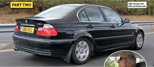  ??  ?? CM’S 16-year-old E46 on French soil.