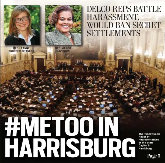  ?? ASSOCIATED PRESS ?? REP. LEANNE KRUEGER-BRANEKY REP. MARGO DAVIDSON The Pennsylvan­ia House of Representa­tives at the State Capitol in Harrisburg.