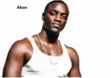  ??  ?? Akon