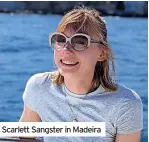  ?? ?? Scarlett Sangster in Madeira