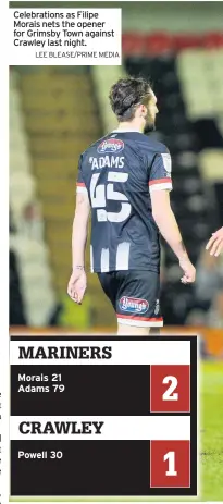  ?? LEE BLEASE/PRIME MEDIA ?? Celebratio­ns as Filipe Morais nets the opener for Grimsby Town against Crawley last night.