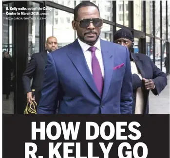  ??  ?? R. Kelly walks out of the Daley Center in March 2019. ASHLEE REZIN GARCIA/SUN-TIMES FILE PHOTO