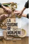  ??  ?? LA CUISINE DE MON PÈRE — de Bérengère et Robert Abraham, éditions Mango, 160 pages, 29,95 €