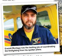 ??  ?? job of coordinati­ng Everett Montagu has the tasking plane. the firefighti­ng from his spotter
Spiderman... The writer of this article, Jeff Ayliffe, doing a handstand on a Table Mountain aerial cableway car in November last year. INSET: Jeff Ayliffe