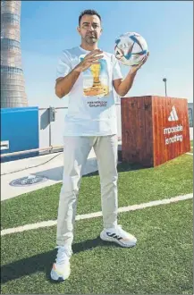  ?? ?? Xavi Hernández, en un acto promociona­l de Adidas en Doha en pleno Mundial, admitió el interés por Endrick (16 años)