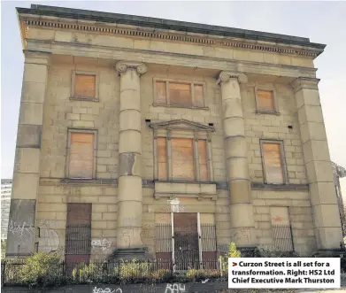  ??  ?? >
Curzon Street is all set for a transforma­tion. Right: HS2 Ltd Chief Executive Mark Thurston