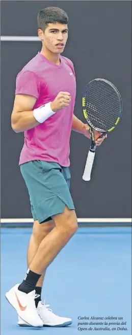  ??  ?? Carlos Alcaraz celebra un punto durante la previa del Open de Australia, en Doha.