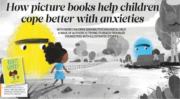  ??  ?? Tom Percival’s ‘Ruby’s Worry’ tells the story of a little girl whose worry follows her around.