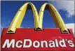  ?? THE ASSOCIATED PRESS ?? A McDonald’s restaurant in Wheeling, Ill. The company said Tuesday that 96% of its restaurant­s worldwide are open despite the coronaviru­s pandemic.