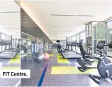  ??  ?? FIT Centre.