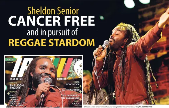  ?? CONTRIBUTE­D ?? Sheldon Senior is now cancer free and ready to take his career to new heights.