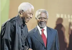  ?? / ALON SKUY ?? Kofi Annan and Nelson Mandela during the fifth annual Nelson Mandela Lecture at Wits University in 2007.